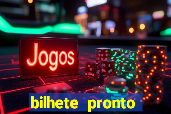 bilhete pronto jogos de hoje